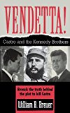 Vendetta! Fidel Castro and the Kennedy Brothers N/A 9781620456897 Front Cover