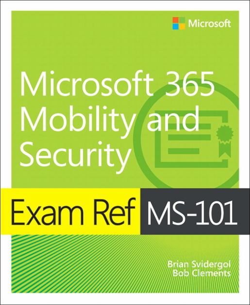 Exam Ref MS-101 Microsoft 365 Mobility and Security   2019 9780135574898 Front Cover