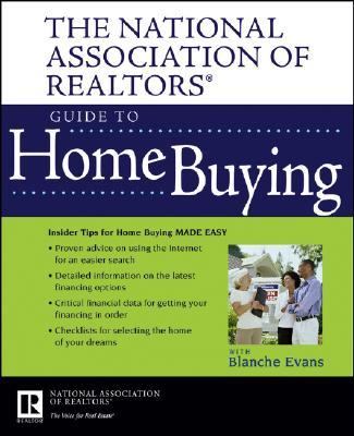 National Association of Realtors Guide to Home Buying   2007 9780470037898 Front Cover