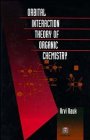 Orbital Interaction Theory of Organic Chemistry  1st 1994 9780471593898 Front Cover