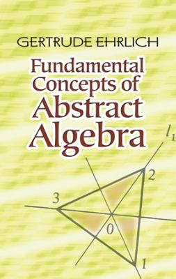Fundamental Concepts of Abstract Algebra   2011 9780486485898 Front Cover