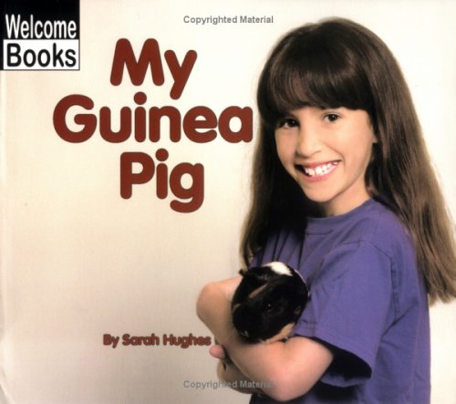 My Guinea Pig   2001 9780516232898 Front Cover
