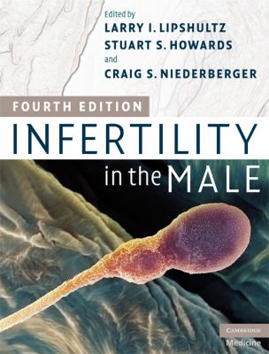 Infertility in the Male  4th 2009 (Revised) 9780521872898 Front Cover