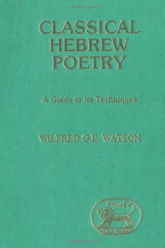 Classical Hebrew Poetry A Guide to Its Techniques N/A 9780567540898 Front Cover