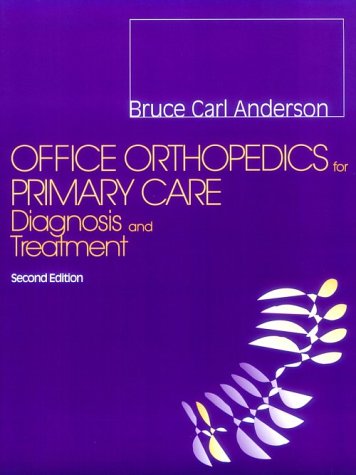 Office Orthopedics for Primary Care Diagnosis and Treatment 2nd 1999 9780721670898 Front Cover
