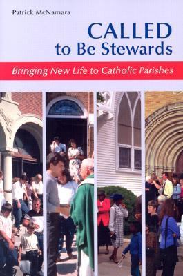 Called to Be Stewards : Bringing New Life to Catholic Parishes  2003 9780814628898 Front Cover