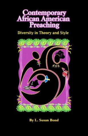 Contemporary African American Preaching Diversity in Theory and Style  2002 9780827204898 Front Cover