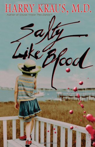 Salty Like Blood A Novel  2009 9781416577898 Front Cover