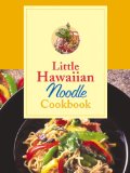 Little Hawaiian Noodle Cookbook  2004 9781566476898 Front Cover
