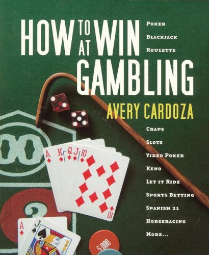 How to Win at Gambling 5th 2006 9781580421898 Front Cover