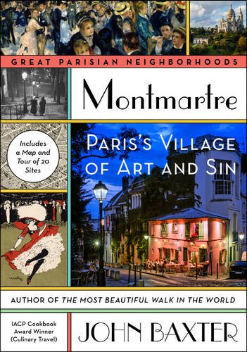 Montmartre Paris's Village of Art and Sin  2017 9780062431899 Front Cover