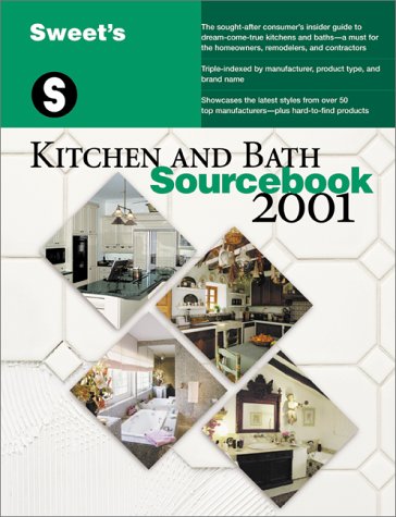 Sweet's Kitchen and Bath Sourcebook 2001  2001 (Revised) 9780071370899 Front Cover
