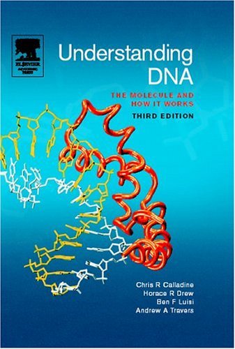 Understanding DNA The Molecule and How It Works 3rd 2004 (Revised) 9780121550899 Front Cover