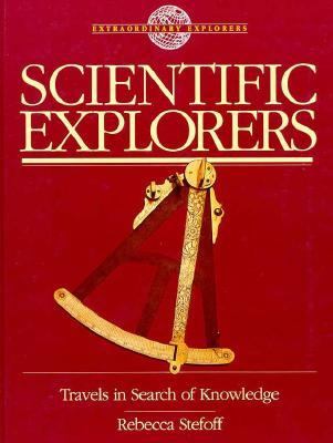 Scientific Explorers Travels in Search of Knowledge  1992 9780195076899 Front Cover
