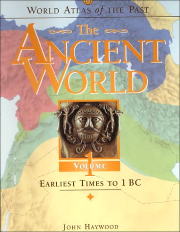 The Ancient World World Atlas of the Past: Earliest Times to 1 BC N/A 9780195216899 Front Cover
