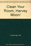 Clean Your Room, Harvey Moon!  N/A 9780606057899 Front Cover