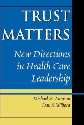 Trust Matters New Directions in Health Care Leadership  1998 9780787943899 Front Cover
