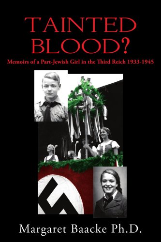 Tainted Blood? Memoirs of a Part-Jewish Girl in the Third Reich 1933-1945 N/A 9781425914899 Front Cover