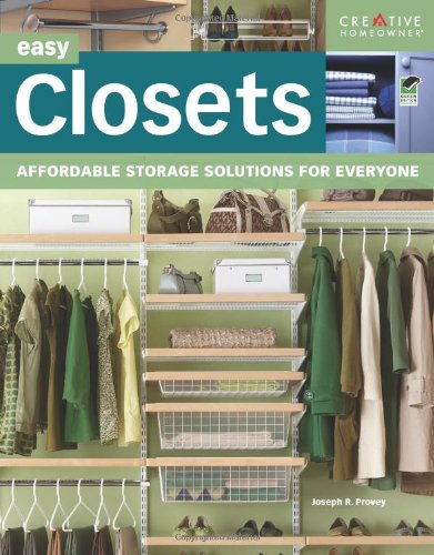 Easy Closets Affordable Storage Solutions for Everyone  2011 9781580114899 Front Cover