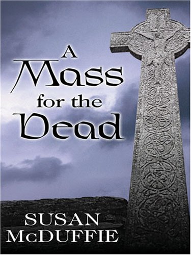 Mass for the Dead   2006 9781594144899 Front Cover
