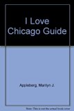 I love chicago Guide  1982 9780020971900 Front Cover