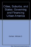 Cities, Suburbs and States Governing and Financing Urban America  1975 9780029064900 Front Cover