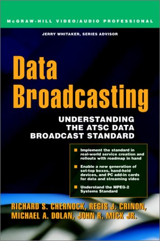 Data Broadcasting: Understanding the ATSC Data Broadcast Standard   2001 9780071375900 Front Cover