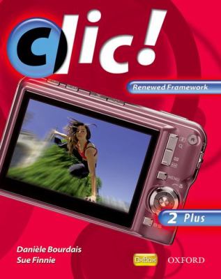 Clic! Renewed Framework: 2 Plus  2010 (Student Manual, Study Guide, etc.) 9780199127900 Front Cover