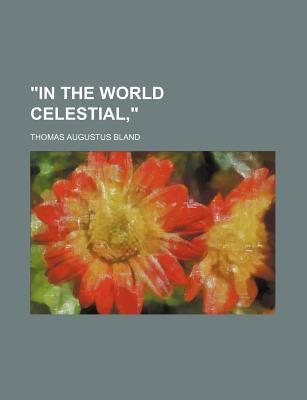 In the World Celestial  N/A 9780217487900 Front Cover