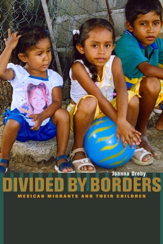 Divided by Borders Mexican Migrants and Their Children  2010 9780520260900 Front Cover