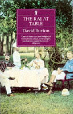 Raj at Table A Culinary History of the British in India  1994 9780571143900 Front Cover