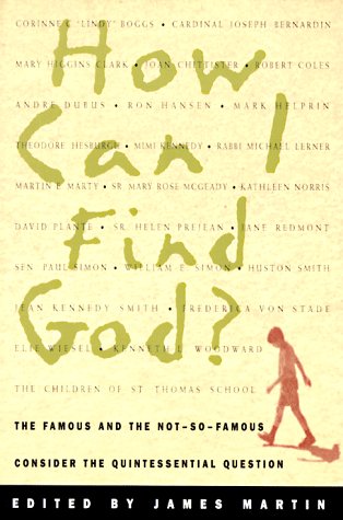 How Can I Find God? The Famous and the Not-So-Famous Consider the Quintessential Question N/A 9780764800900 Front Cover
