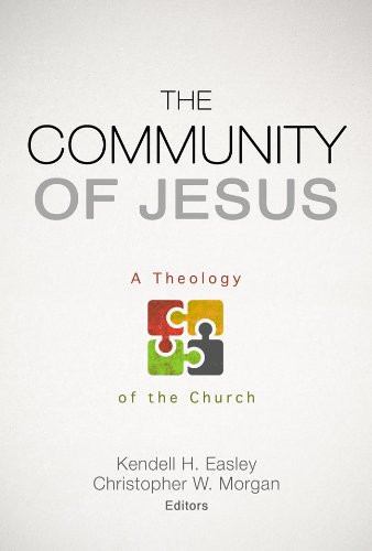Community of Jesus A Theology of the Church  2013 9780805464900 Front Cover