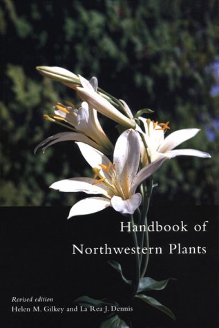 Handbook of Northwestern Plants Revised Edition   2001 (Revised) 9780870714900 Front Cover