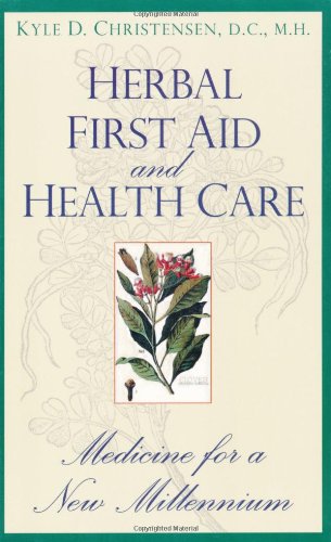 Herbal First Aid and Health Care Medicine for a New Millennium  2000 9780914955900 Front Cover