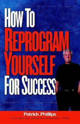 How to Reprogram Yourself for Success N/A 9780974269900 Front Cover