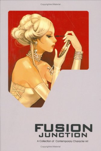 Fusion Junction: A Collection of Contemporary Character Art  2006 9780978542900 Front Cover