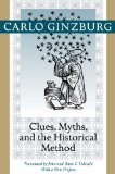 Clues, Myths, and the Historical Method   2013 9781421409900 Front Cover