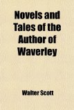 Novels and Tales of the Author of Waverley  N/A 9781458832900 Front Cover