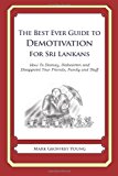 Best Ever Guide to Demotivation for Sri Lankans How to Dismay, Dishearten and Disappoint Your Friends, Family and Staff N/A 9781484936900 Front Cover