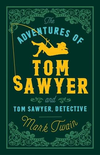 Adventures of Tom Sawyer and Tom Sawyer, Detective   2015 9781847494900 Front Cover