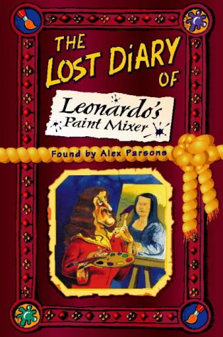 Lost Diary of Leonardo's Paint Mixer   1999 9780006945901 Front Cover