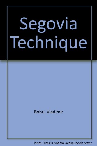 Segovia Technique  1972 9780025119901 Front Cover