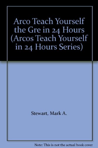 Arco's Teach Yourself to Beat the GRE in 24 Hours  1999 9780028626901 Front Cover
