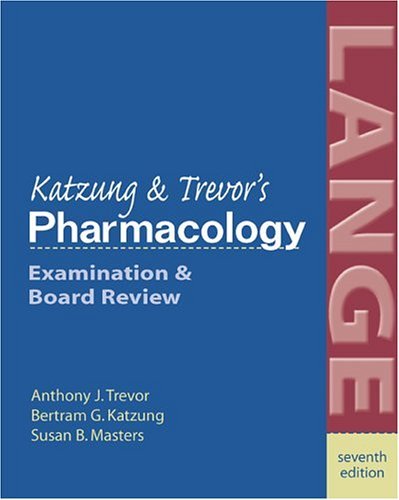 Katzung and Trevor's Pharmacology Examination and Board Review 7th 2005 (Revised) 9780071422901 Front Cover