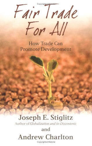 Fair Trade for All How Trade Can Promote Development  2005 9780199290901 Front Cover
