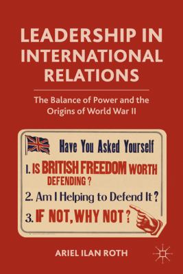 Leadership in International Relations The Balance of Power and the Origins of World War II  2010 9780230106901 Front Cover