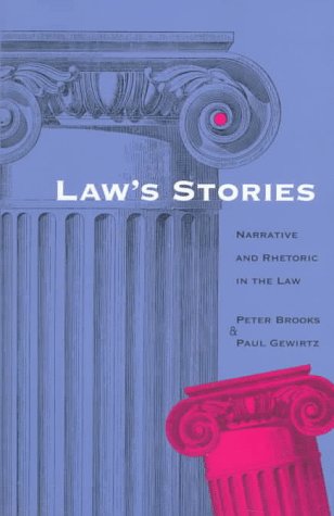 Law's Stories Narrative and Rhetoric in the Law  1998 9780300074901 Front Cover