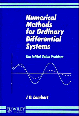 Numerical Methods for Ordinary Differential Systems The Initial Value Problem 1st 1991 9780471929901 Front Cover