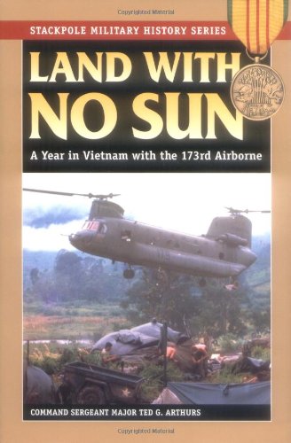 Land with No Sun A Year in Vietnam with the 173rd Airborne  2006 9780811732901 Front Cover